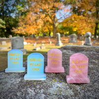 Here Lies my Last F*ck - Gravestone